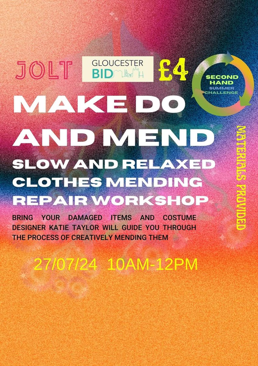 Second Hand Summer workshops:
Make Do &amp; Mend 27th July <a href="/joltgloucester/">Jolt Gloucester</a>
"Bring your damaged clothing items and let costume designer Katie Taylor guide you through the process of creatively mending them..... 1/3
