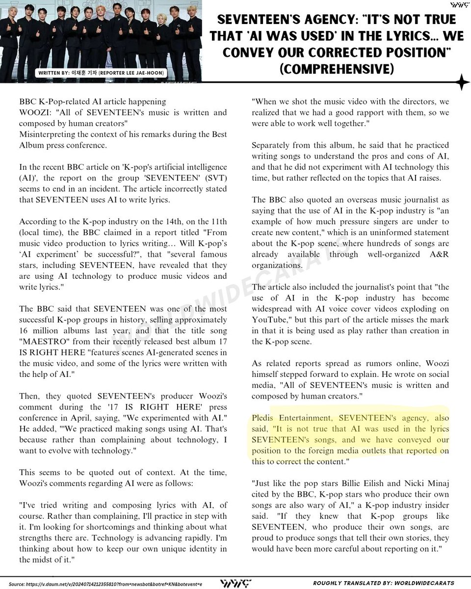 [INFO] "Pledis Entertainment, SEVENTEEN's agency, also said, "It is not true that AI was used in the lyrics SEVENTEEN's songs, and we have conveyed our position to the foreign media outlets that reported on this to correct the content."

"K-pop stars who produce their own songs