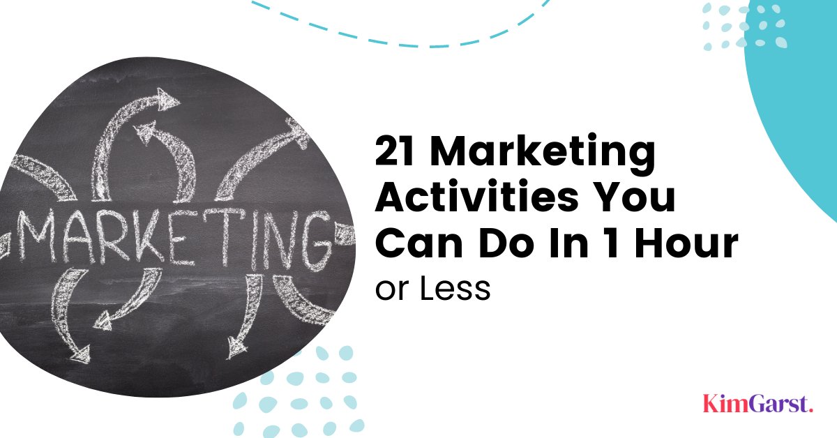 kimgarst's tweet photo. Are you up for a challenge? Be intentional and set aside just ONE hour a day for your marketing. Pick one or two of these 21 marketing activities and challenge yourself to do it in LESS than an hour! #KimGarst #KimGarstBlog #MarketingTips #1HourChallenge https://t.co/Txt9ipoNBg https://t.co/A5vtTK35kq
