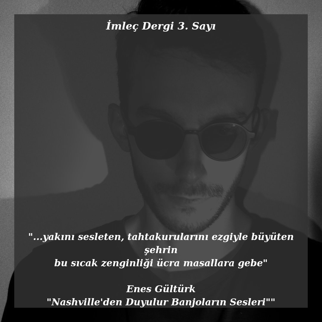 Enes Gültürk'ün ilk kez İmleç'te yayımlanan "Nashville'den Duyulur Banjoların Sesleri" adlı eserini okumak için profilimizdeki linkten dergiye ulaşabilirsiniz.

••• <a href="/artakalansey/">Enes</a>