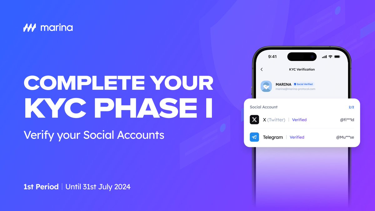 🔥The 1st period of KYC Phase Ⅰ is now about 2 weeks away!

✅Verify your Social Accounts and complete the KYC Phase Ⅰ now!

1️⃣Connect with your X (Twitter) Account and Telegram Account.

2️⃣Follow Marina Protocol's X (Twitter) and join Telegram Channels.
①