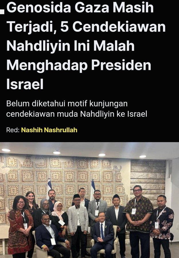 Genosida Gaza Masih Terjadi,
5 Cendekiawan Nahdliyin Ini 
Malah Menghadap Presiden Israel.
😳😳😳😳😳😳
.
khazanah.republika.co.id/berita/sglwl73…
..