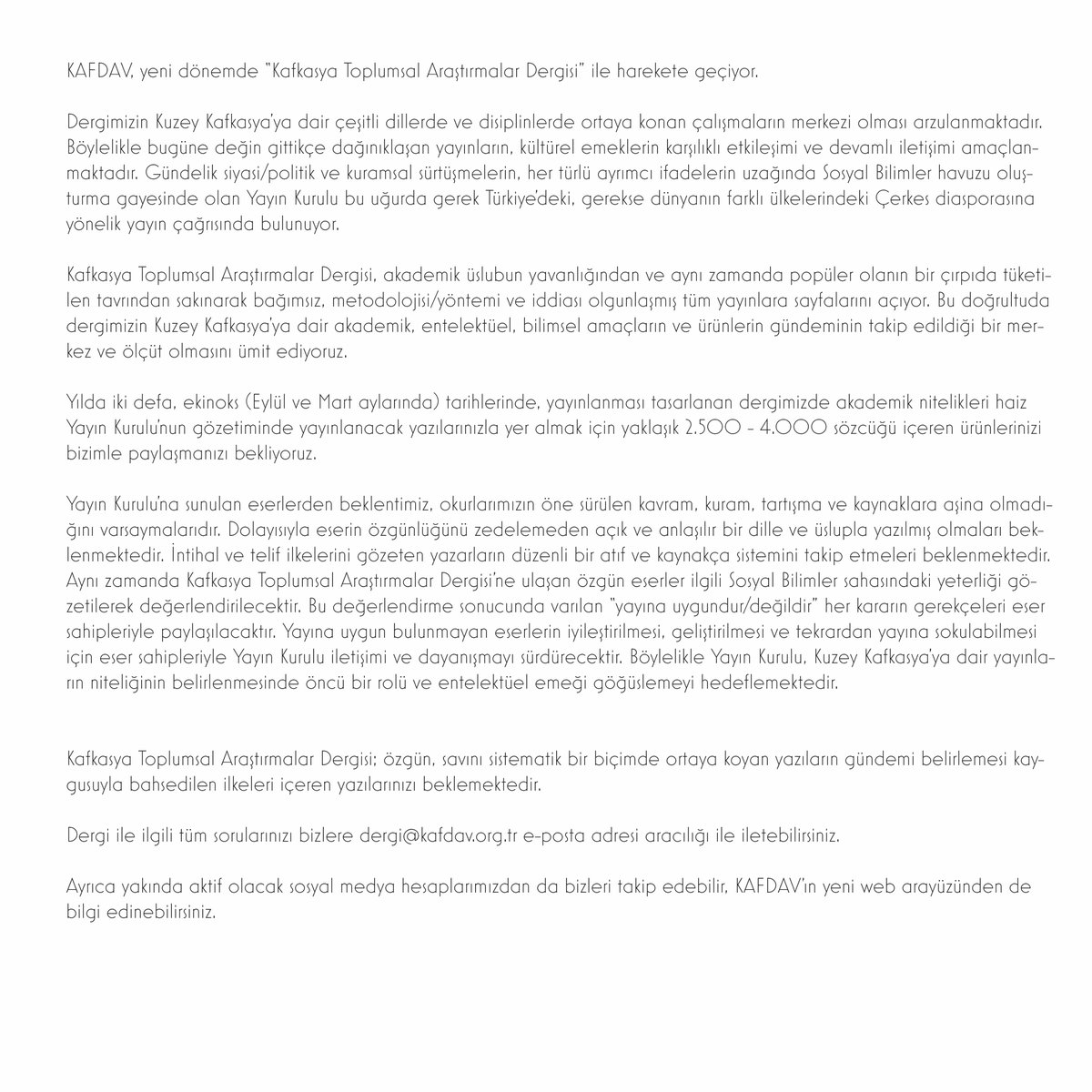 KAFDAV, yeni dönemde “Kafkasya Toplumsal Araştırmalar Dergisi” ile harekete geçiyor.