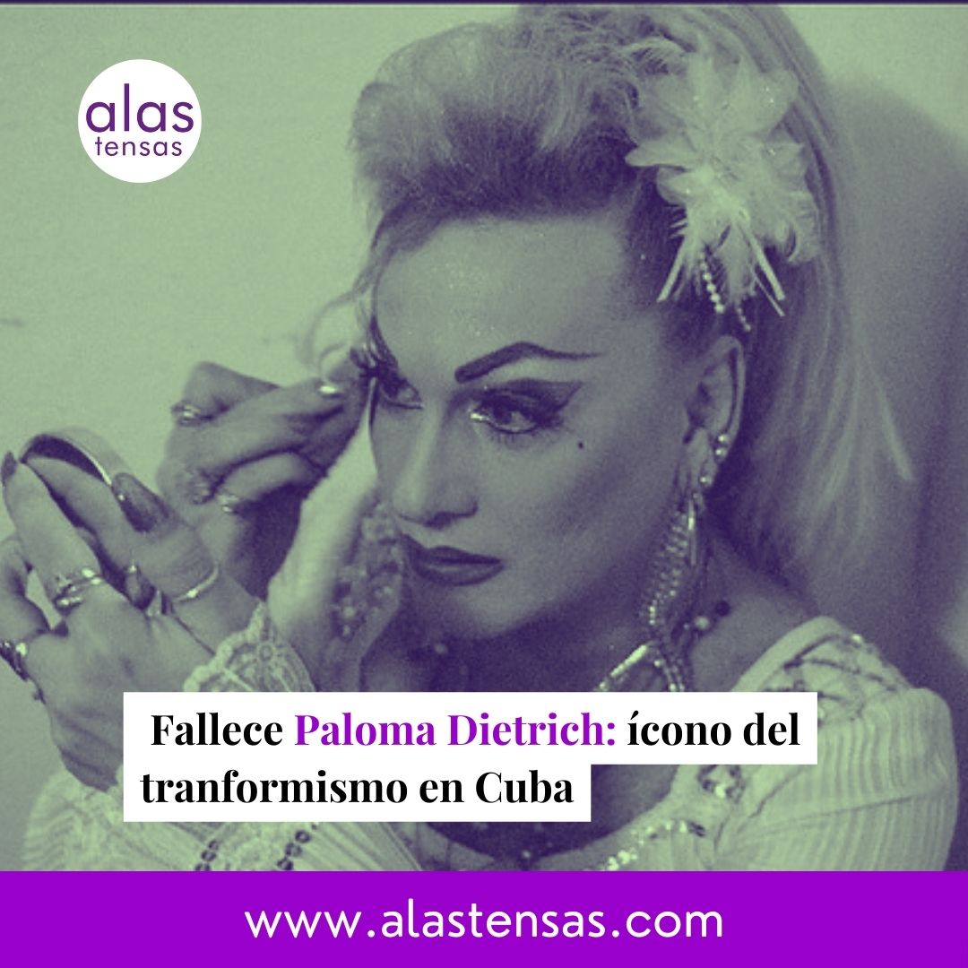 AlasTensas's tweet photo. 🟣Fallece Paloma Dietrich: ícono del transformismo cubano. Falleció en La Habana, una de las Grandes Divas del Transformismo Cubano Paloma Dietrich. #transformismo #alastensas #palomadietrich https://t.co/mPCqXy3vzp