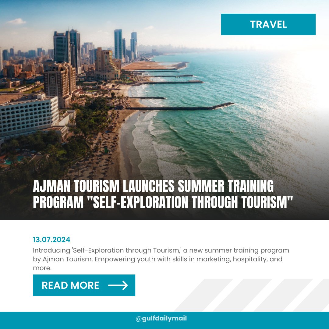 The #Ajman tourism has launched ‘Self-Exploration through #Tourism,’ a summer training program aimed at empowering youth with skills in marketing, hospitality, design, and more. The initiative aims to enhances learning opportunities and supports Ajman’s Vision 2030.