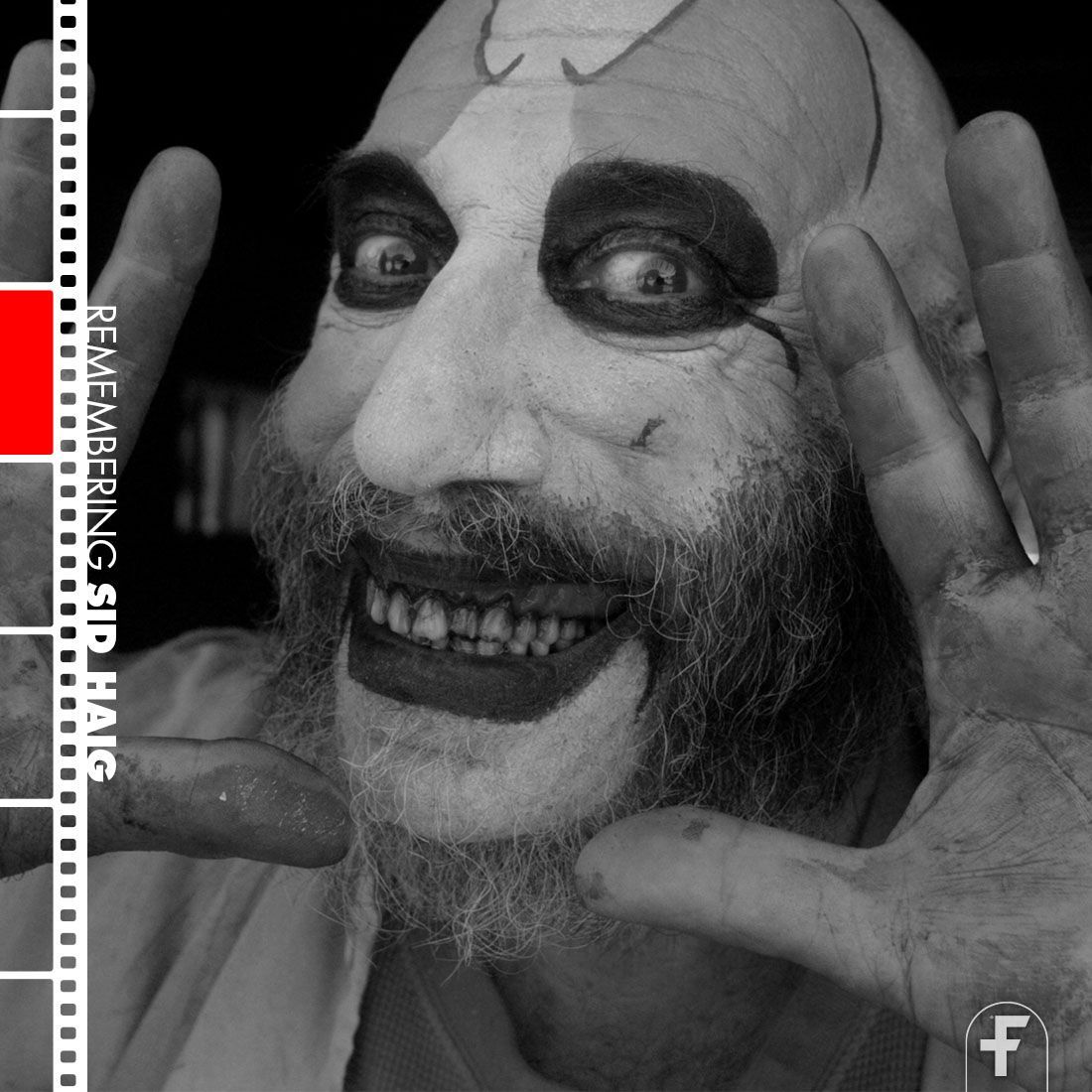 On his birthday, we'd like to remember the talented Sid Haig, who starred in SPIDER BABY, BLOOD BATH, HATCHET III, THE LORDS OF SALEM, HALLOWEEN (2007) and is best known by genre fans for his role as Captain Spaulding in HOUSE OF 1000 CORPSES, THE DEVIL'S REJECTS and 3 FROM HELL.