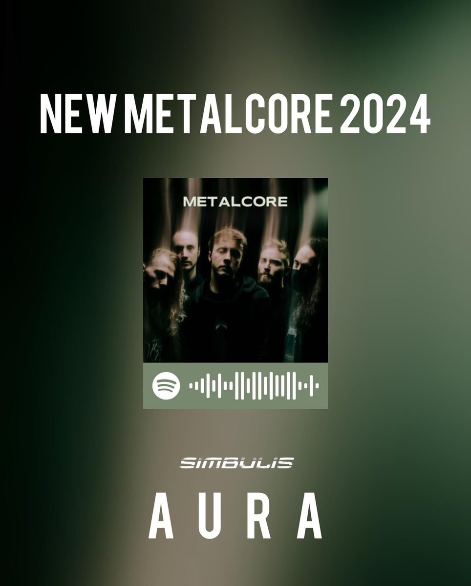 SIMBULIS's tweet photo. ‘Aura’ now featured on ‘New Metalcore 2024’ Spotify playlist. Check it out! https://t.co/v4YeiSoPa6