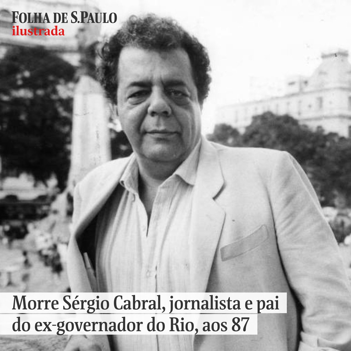 folha's tweet photo. Morre Sérgio Cabral, jornalista e pai do ex-governador do Rio, aos 87. Fundador do Pasquim, vascaíno e entusiasta do samba, ele se sagrou como compositor e pesquisador da música brasileira. Leia em: https://t.co/SXtrtmLitX https://t.co/VxXbNw1UaA
