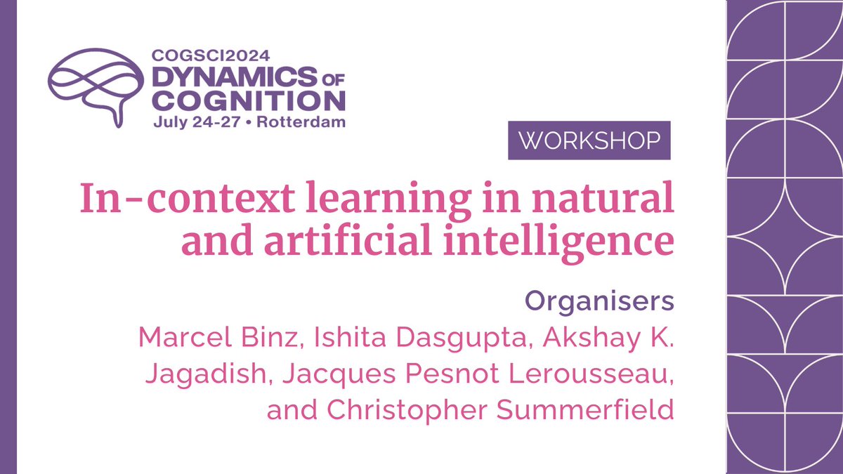 CogSci Society (@cogsci_soc) on Twitter photo #Workshop at #CogSci2024
In-context learning in natural and artificial intelligence
With organiser <a href="/marcel_binz/">Marcel Binz</a>, Ishita Dasgupta, <a href="/akjagadish/">Akshay K. Jagadish</a>, <a href="/JacquesPesnot/">Jacques Pesnot--Lerousseau</a>, and <a href="/summerfieldlab/">summerfieldlab @summerfieldlab.bsky.social</a>.
Visit jacquespesnot.github.io/2024_CogSci_Wo… for the full program and more! #Workshop at #CogSci2024
In-context learning in natural and artificial intelligence
With organiser <a href="/marcel_binz/">Marcel Binz</a>, Ishita Dasgupta, <a href="/akjagadish/">Akshay K. Jagadish</a>, <a href="/JacquesPesnot/">Jacques Pesnot--Lerousseau</a>, and <a href="/summerfieldlab/">summerfieldlab @summerfieldlab.bsky.social</a>.
Visit jacquespesnot.github.io/2024_CogSci_Wo… for the full program and more!