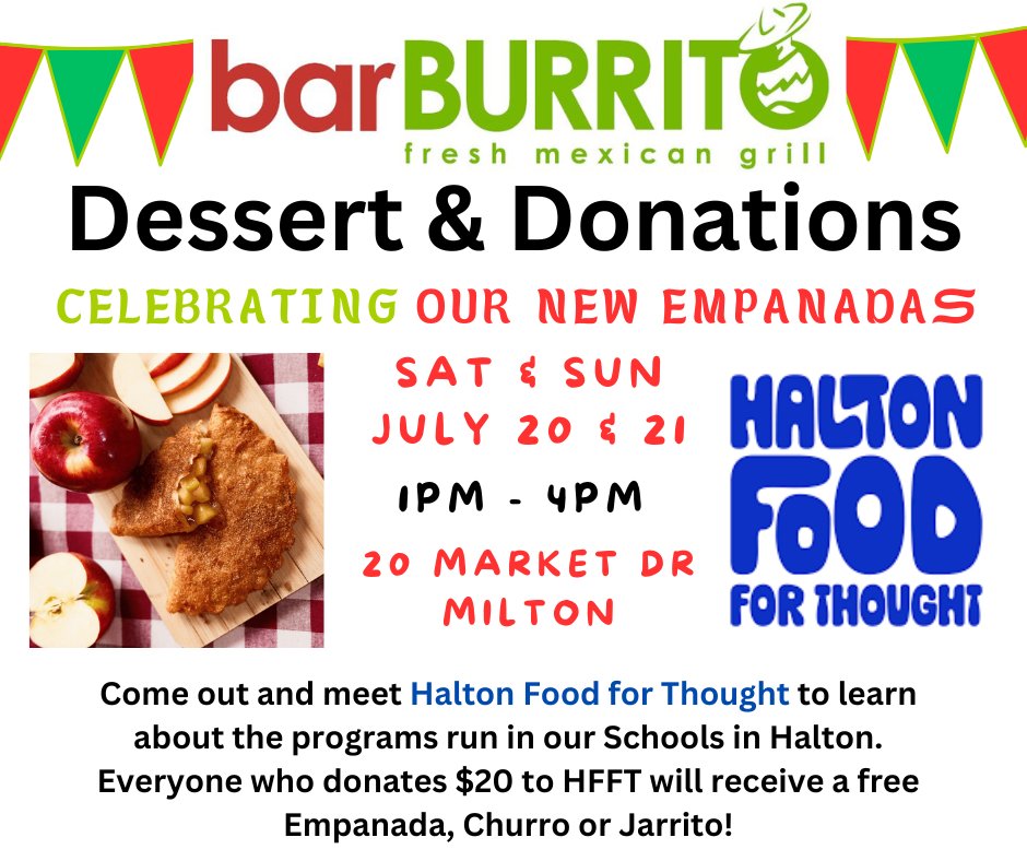 Join us <a href="/Bar_Burrito/">BarBurrito Canada</a> 20 Market Drive location in Milton on July 20 &amp; 21 where you can try out their new empanada dessert for free with a $20 donation to support our Student Nutrition Programs. We look forward to seeing you there! #FuelOurFuture
