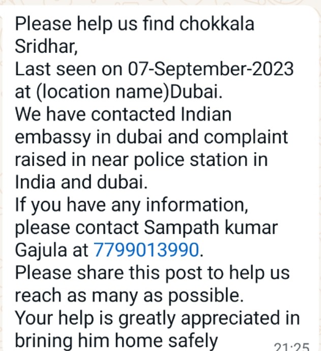 Gajulasampathk2's tweet photo. Please help us find chokkala Sridhar,
Last seen on 07-Sep-2023 at (location name)Dubai.
We have contacted Indian embassy
If you have any information, please Sampath kumar Gajula at 7799013990.
Please share this post to help us reach as many as possible. 
Your help is greatly. https://t.co/ryF1nCugZG