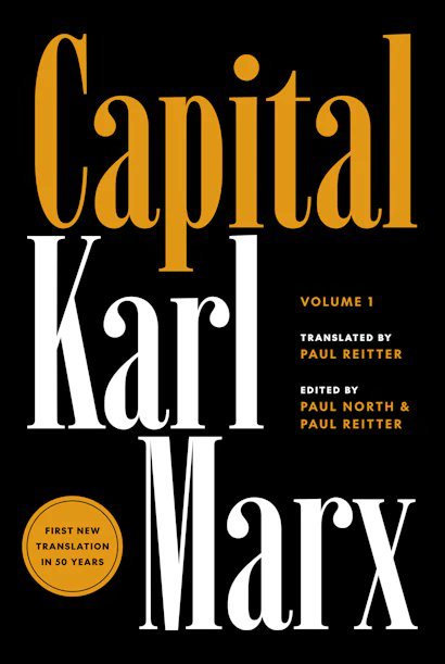 A brand new English translation of Marx's Capital  (the first in 50 years), translated by Paul Reitter and edited by Reitter and Paul North, will be out soon <a href="/PrincetonUPress/">Princeton University Press</a>
It is based on the last German edition revised by Marx himself and will be an essential book for all