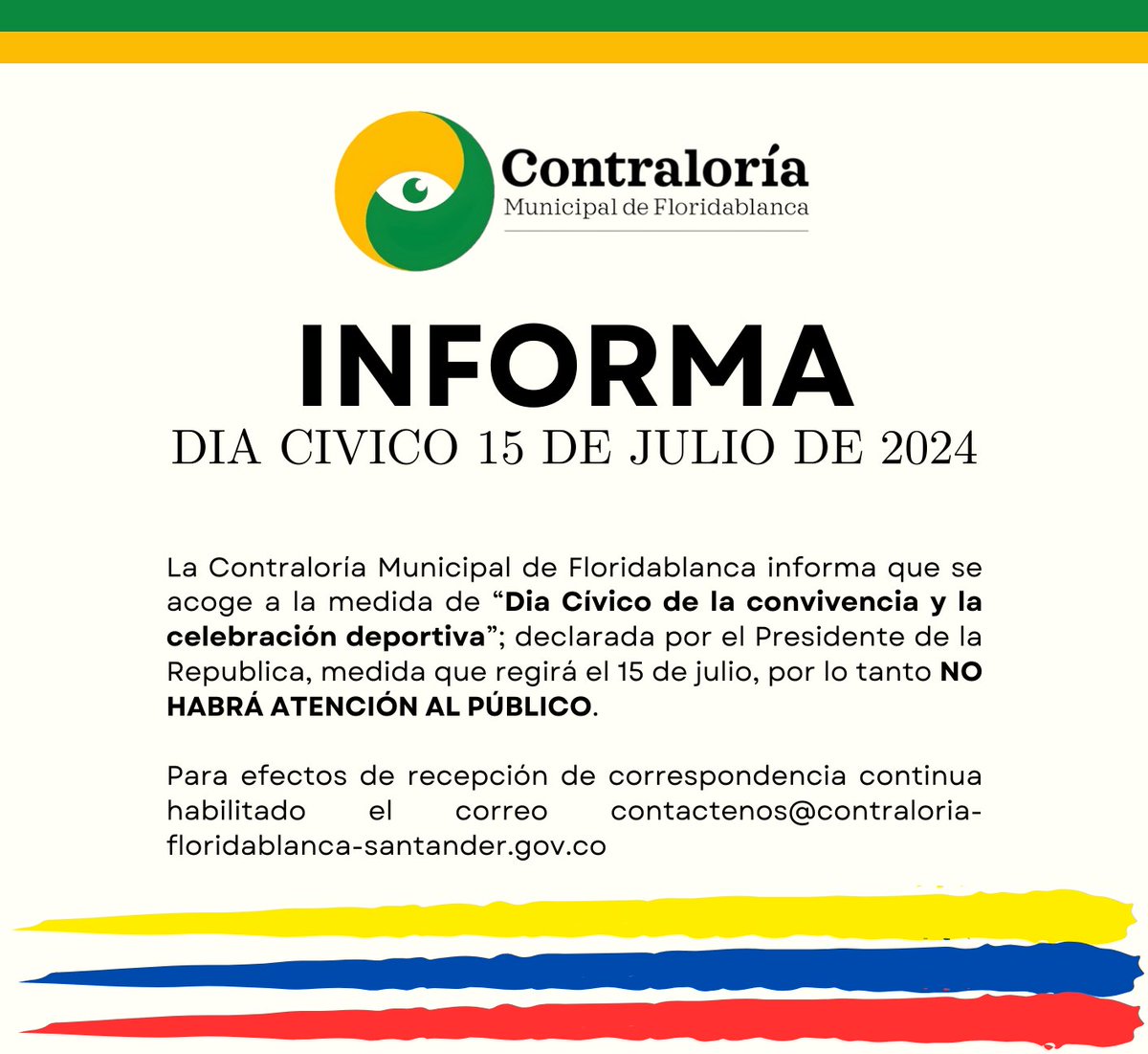 ContraloriaFbla's tweet photo. La CMF informa a la ciudadanía que se acoge al decreto nacional que declara Dia Cívico para el día 15 de Julio de 2024, por lo tanto NO HABRÁ ATENCION AL PUBLICO. https://t.co/9uFvk9YxlU