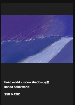 KandaGenerator's tweet image. kanda hako world project
new hako | hako world - moon shadow 月影 |
on opensea sell now
----------
Blockchain : polygon
price : 250 matic
amounr: 1
opensea.io/assets/matic/0…
----------------
other project
opensea.io/collection/kan…

#kandaworldproject #NFT #nftart #openseaNFT #opensea