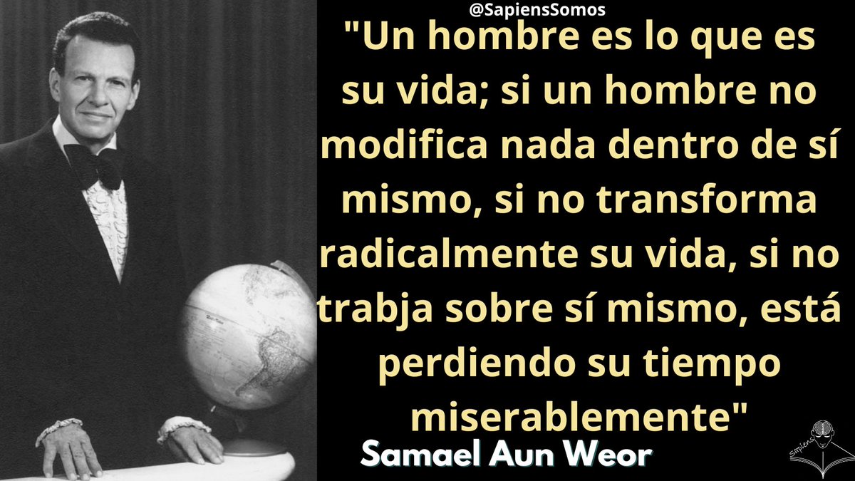 #frases 
#FrasesDelDia 
Víctor Manuel Gómez Rodríguez (1917-1977), conocido como Samael Aun Weor (desde 1954), fue un esoterista, escritor y conferencista colombiano, fundador del movimiento gnóstico moderno denominado neognosticismo.