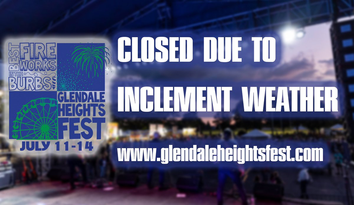 (7/14/2024 at 3:40 pm) Glendale Heights Fest is temporarily closed due to inclement weather.  For more information, please visit glendaleheightsfest.com.