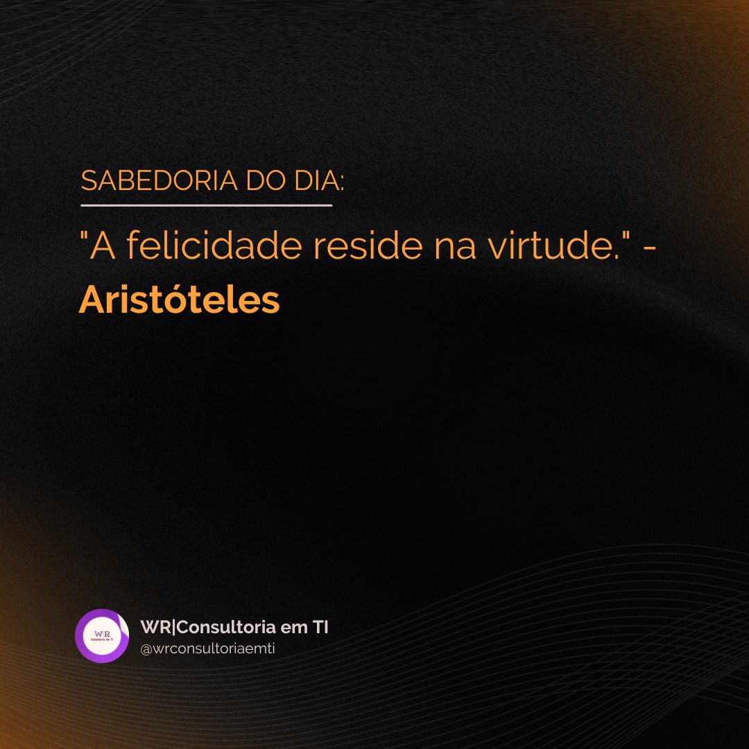 wesleyrodrigonl's tweet photo. Esta citação nos lembra que viver de acordo com princípios éticos leva à felicidade verdadeira.
.
.
.
#sabedoria #motivação #wrconsultoria #wrconsultoriaemti #filosofia #filosofando #mercadodigital #marketing #marketingdigitalbrasil #frases #motivacão https://t.co/LBn7sQzD4a
