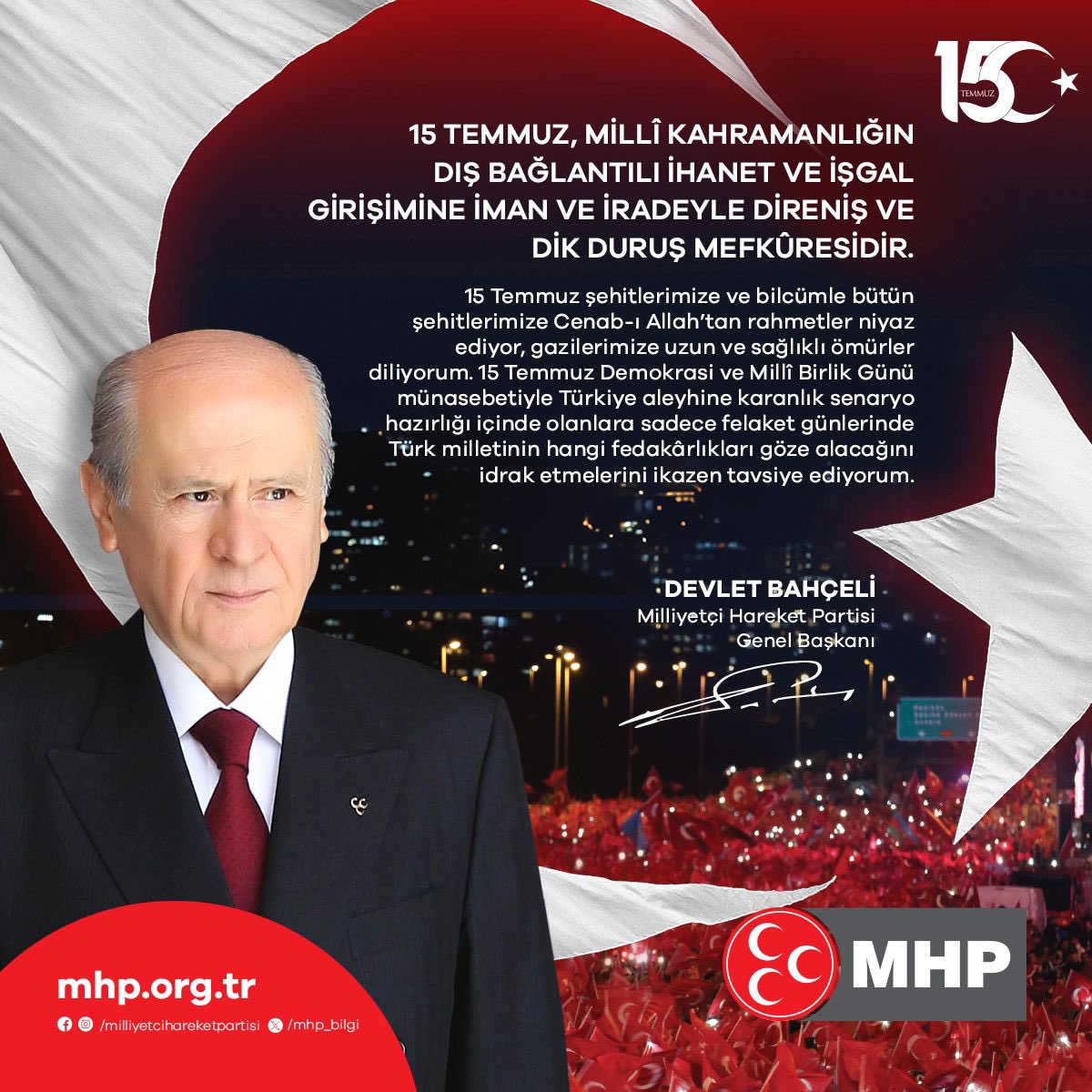 MHP_Bilgi's tweet photo. 15 TEMMUZ, MİLLÎ KAHRAMANLIĞIN DIŞ BAĞLANTILI İHANET VE İŞGAL GİRİŞİMİNE İMAN VE İRADEYLE DİRENİŞ VE DİK DURUŞ MEFKÛRESİDİR. https://t.co/RR6nN8fDMF