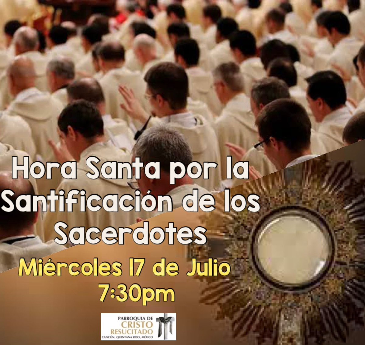 CRcancun's tweet photo. Hora Santa por los sacerdotes.
“Los invitamos a la Hora Santa por los Sacerdotes el próximo miércoles 17 de julio al terminar la Misa de 7pm”.
 #cristoresucitado  #cancun  #adoración  #HoraSanta https://t.co/GfZs1wd36H