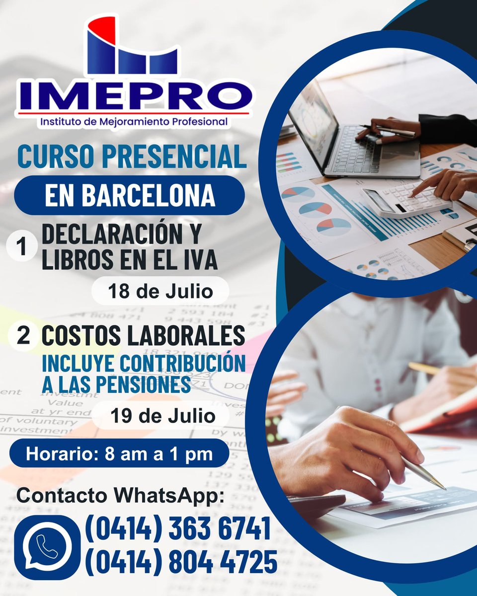 IMEPRO's tweet photo. Curso Presencial en Barcelona 

1. Libros y Declaración en el IVA, jueves 18-07.

2. Costos Laborales, incluye la Contribución a las Pensiones, 4 casos prácticos. Viernes 19-07

Inversión; Bs. 1.000
Link directo al whatsapp https://t.co/KrqUvhMIg3 https://t.co/TtkF4LJPXx