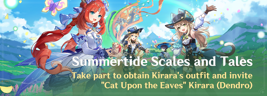 GenshinImpact's tweet photo. "Summertide Scales and Tales" Event: Take Part to Obtain Kirara's Outfit and Invite "Cat Upon the Eaves" Kirara (Dendro)

See more details here: https://t.co/DcIoZ2AcO7

#GenshinImpact #GenshinImpact4ꓸ8 #Kirara https://t.co/TolRA7CmKx