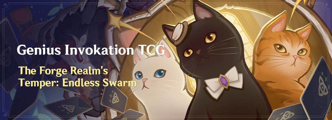 GenshinImpact's tweet photo. "Genius Invokation TCG" The Forge Realm's Temper: Endless Swarm

〓Event Duration〓
Available throughout the entirety of Version 4.8

See more details here: https://t.co/uIjZTQxhZ5

#GenshinImpact #GenshinImpact4ꓸ8 https://t.co/BuW0IeoTbY