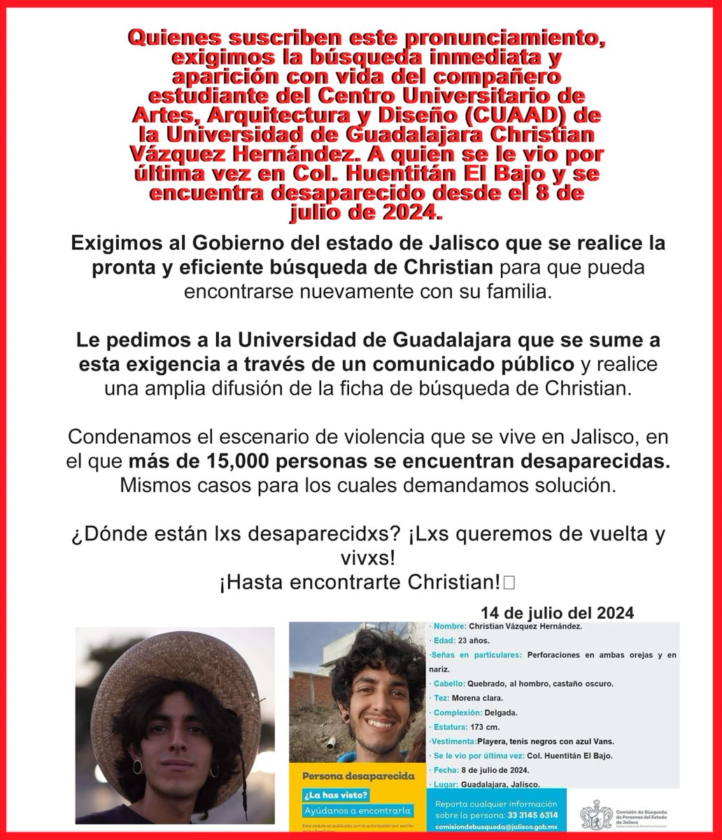 UJRMJalisco's tweet photo. 🚨Exigimos la búsqueda inmediata y la aparición con vida del compañero del @CUAAD_UdeG Christian Vázquez Hernández. Se le vió por última vez en Huentitán El Bajo, #Gdl y se encuentra desaparecido desde el 8/07/2024.
@rvillanueval  @EnriqueAlfaroR @udg_oficial 

#HastaEncontrarte https://t.co/6pqnMhOnp3