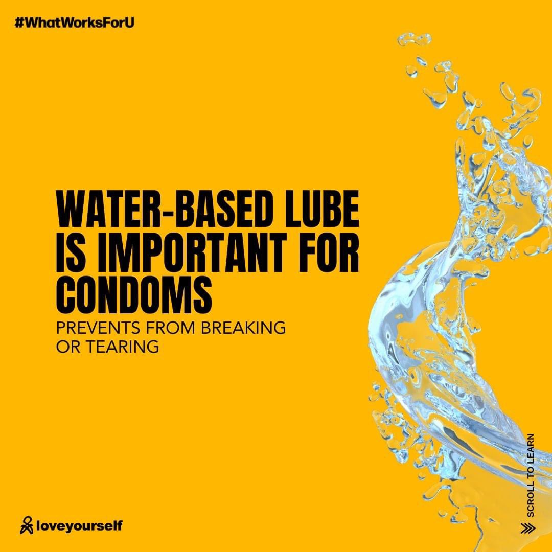 Do you know #WhatWorksForU in protecting yourself against HIV and other STIs?

Using condoms along with water-based lubricants can be highly effective. Condoms act as a protective barrier, while water-based lubricants help prevent tearing or breaking. This combination are one of