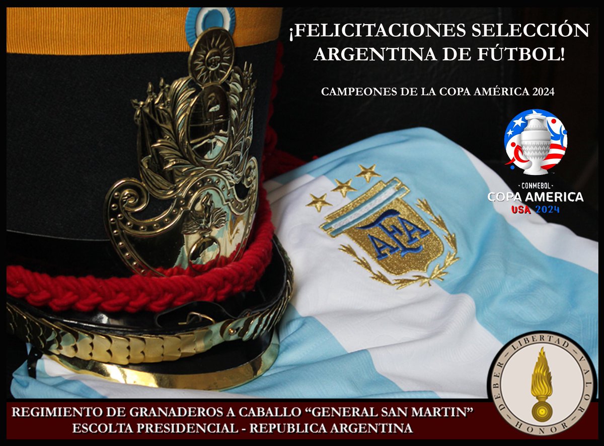 Granaderosarg's tweet photo. ¡FELICITACIONES SELECCIONADO ARGENTINO DE FÚTBOL!
Los Granaderos a Caballo hacemos llegar nuestras felicitaciones al seleccionado Argentino de futbol y su cuerpo técnico por el esfuerzo realizado¡FELICIDADES BICAMPEONES!#VamosArgentina
#SomosEquipo #CopaAmerica2024 #ElijoCreer https://t.co/Ni50Mzu8gM