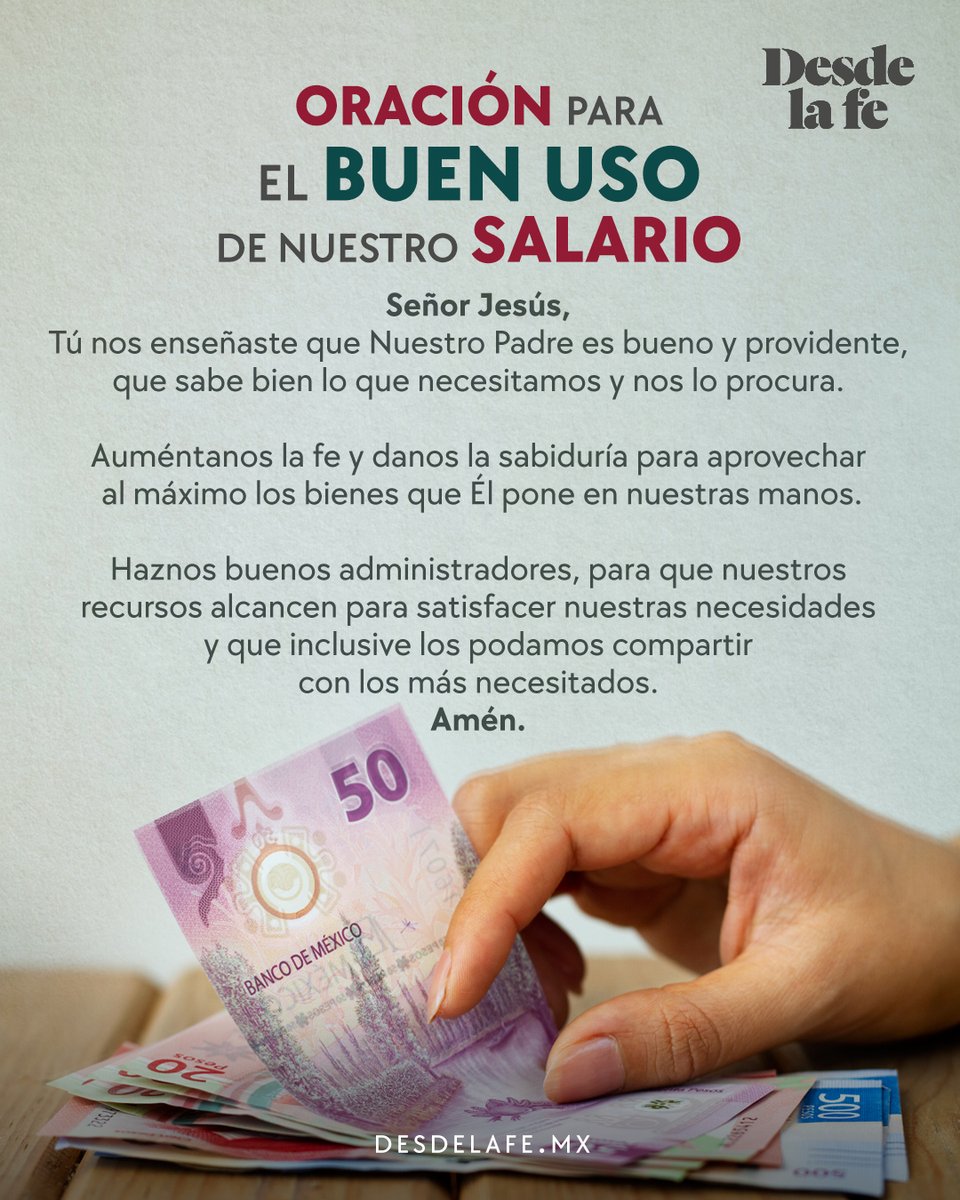 DesdeLaFeMx's tweet photo. Comienza la semana, y también la quincena. 😌 Con esta #oración podemos recurrir a Dios, a fin de que nos ayude a ser responsables al disponer de esa justa retribución a nuestro trabajo.👇

Aquí encontrarás otra oración para cuidar tus finanzas 👉🏼 https://t.co/APUXLy211S https://t.co/LuyazCIf3v