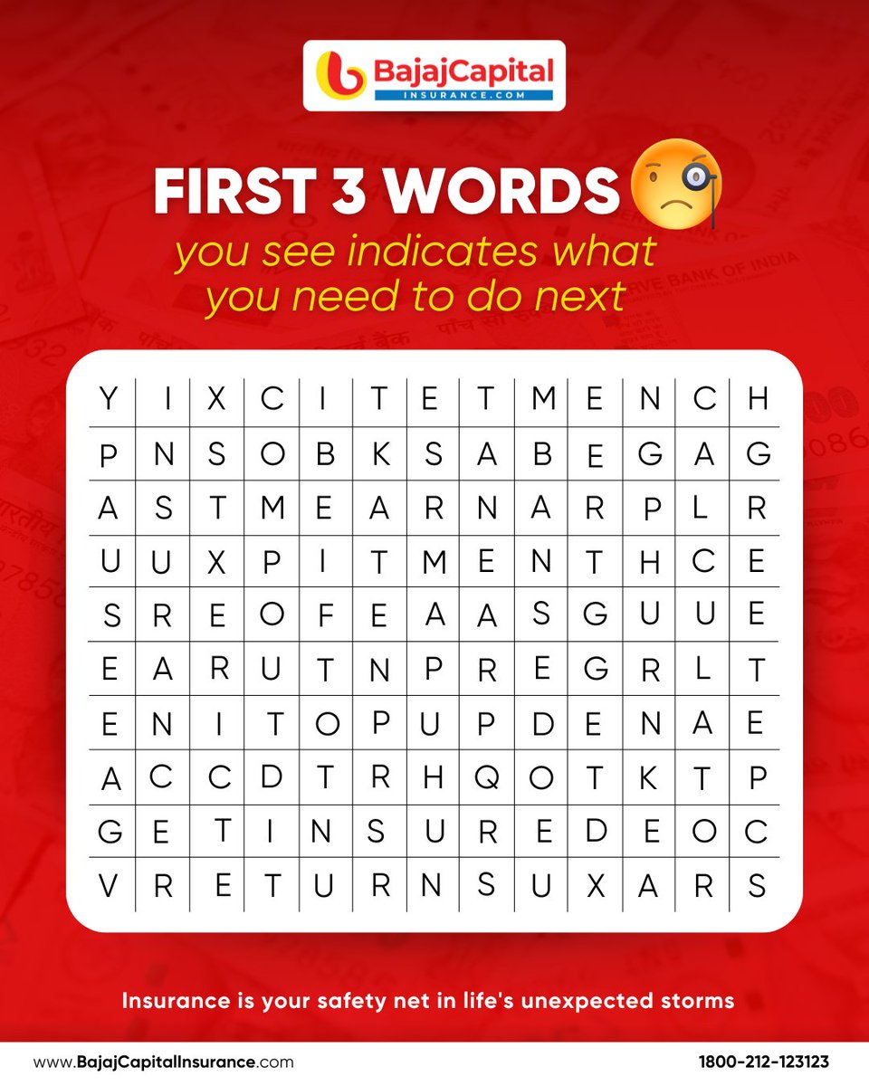 bcl_insurance's tweet image. First 3 Words You See Indicate What You Need To Do Next! 🔍 
Dive into our word puzzle and uncover the steps you need for a secure future. The words you find might be the key to unlocking a safer, more insured tomorrow! #BajajCapitalInsurance #WordSearchFun #InsuranceSafetyNet