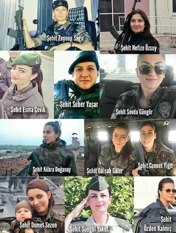 Şehit Zeynep Sağır,
Şehit Nefise Özsoy,
Şehit Esma Çevik,
Şehit Seher Yaşar,
Şehit Sevda Güngör,
Şehit Kübra Doğanay,
Şehit Gülşah Güler,
Şehit Cennet Yiğit,
Şehit Demet Sezen,
Şehit Songül Yakut,
Şehit Özden Kalmış.
Ve daha niceleri... 

Hepinize minnettarız...🇹🇷