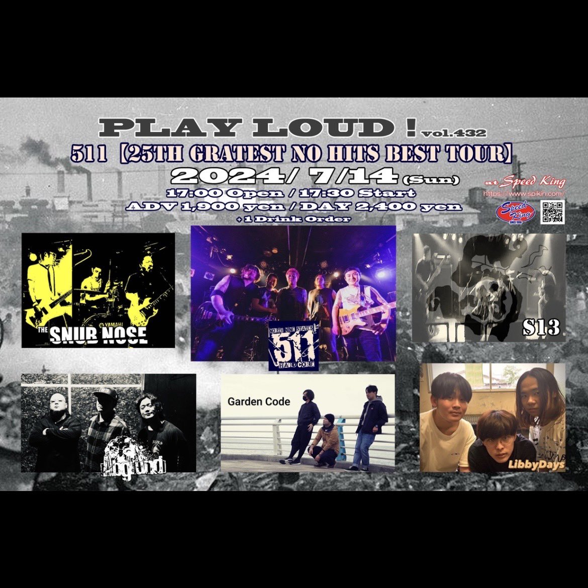 taka_taka_7teen's tweet photo. 2024.7.14 (日)
PLAY LOUD ! vol.432
511
【25th GREA TEST NO HITS BEST TOUR】
様々なスタイルの熱いライブが かっこよくて最高の夜でした🔥
ありがとうございました🔥
#スピキン
#スピードキング
#speedking
#速王
#破壊王
#thesnubnose
#511
#Abgrund
#s13
#gardencode
#libbydays https://t.co/Kflp971NNG