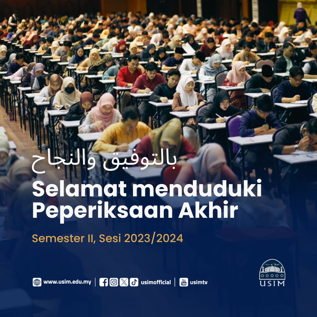 usim's tweet photo. Selamat menduduki Peperiksaan Akhir bagi Semester II, Sesi Akademik 2023/2024 buat semua pelajar Universiti Sains Islam Malaysia.
#USIMKnowledgeIntegration https://t.co/PsiVIW0Kh0