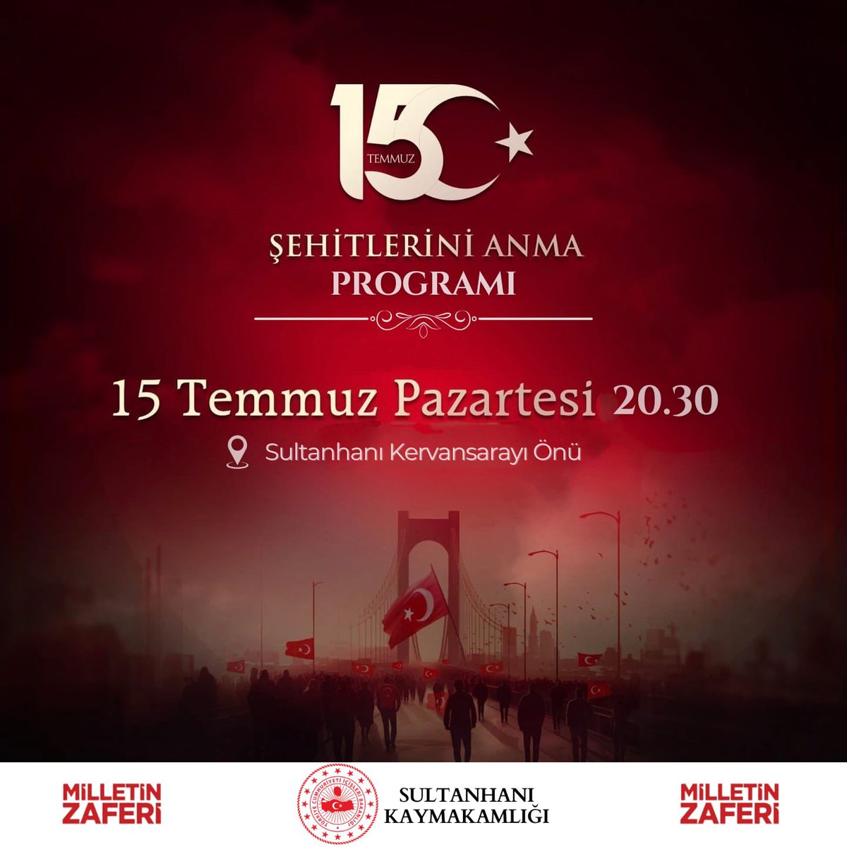 TC_sultanhani's tweet photo. 15 Temmuz Demokrasi ve Milli Birlik Günü anma programına tüm halkımız davetlidir. https://t.co/aVZL1dKccn