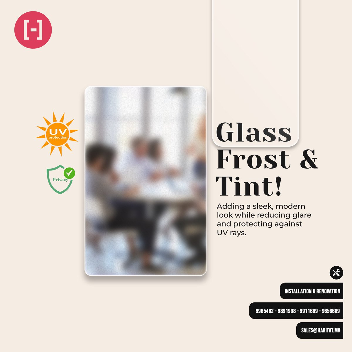 HabitatMV's tweet image. Enhance your privacy and style with Glass Frost &amp;amp; Tint! Adding a sleek, modern look while reducing glare and protecting against UV rays.

Contact us (Viber/Whatsapp)   
9965482 - 9891998 - 9911669 - 9693669 

#Habitat #FrostGlass #Tint