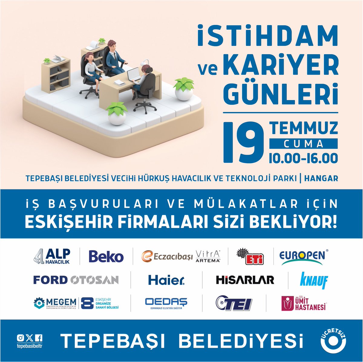 tepebasibeltr's tweet photo. İstihdam ve Kariyer Günleri'nde iş arayan vatandaşlarımızla işverenleri buluşturuyoruz 🎯
13 firmanın katılacağı etkinlikte, açılacak stantlar ile firmalar hakkında bilgi verilecek, iş arayanların özgeçmişleri teslim alınıp mülakat gerçekleştirilecek.
🗓️19 Temmuz Cuma
⏰10.00-16.00
📍Vecihi Hürkuş Havacılık ve Teknoloji Parkı
☎️Bilgi: 444 44 26 Mavi Masa