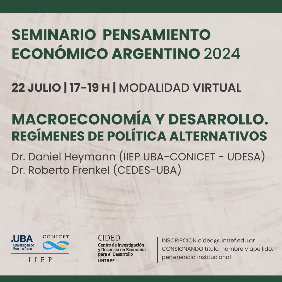 iiep_oficial's tweet photo. 🗓️22/7-17H🕔 

#PensamientoEconómicoArgentino2024

📓Macroeconomía y desarrollo. Regímenes de política alternativos

📣#DanielHeymann (@iiep_oficial @UdeSA)
📣#RobertoFrenkel (@cedes_org)

Organizan➡️@iiep_oficial #CIDED @UNTREF 

Registro➡️cided@untref.edu.ar https://t.co/w1PHOrsnTF