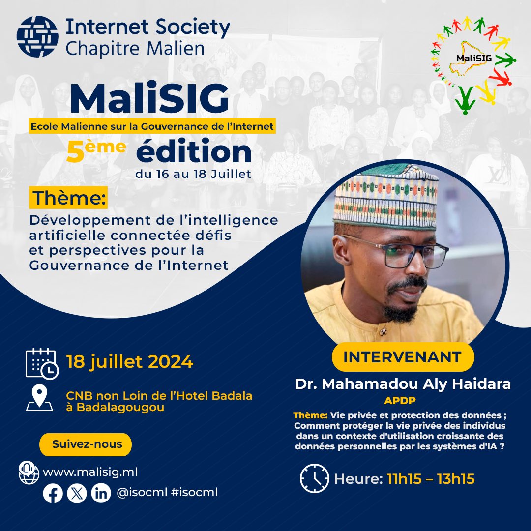 ISOC MALI, le chapitre malien d'Internet Society (@isocml) on Twitter photo A la découverte des intervenants de <a href="/mali_sig/">MALISIG, École Malienne sur la Gouv de l’Internet</a> 5
N8 : Dr Mahamadou Aly Haidara <a href="/ApdpOfficiel/">APDP Mali Officiel</a>
Son thème :
Vie privée et protection des données ;
Comment protéger la vie privée des individus dans un contexte d'utilisation croissante des données personnelles par les systèmes d'#IA ? A la découverte des intervenants de <a href="/mali_sig/">MALISIG, École Malienne sur la Gouv de l’Internet</a> 5
N8 : Dr Mahamadou Aly Haidara <a href="/ApdpOfficiel/">APDP Mali Officiel</a>
Son thème :
Vie privée et protection des données ;
Comment protéger la vie privée des individus dans un contexte d'utilisation croissante des données personnelles par les systèmes d'#IA ?