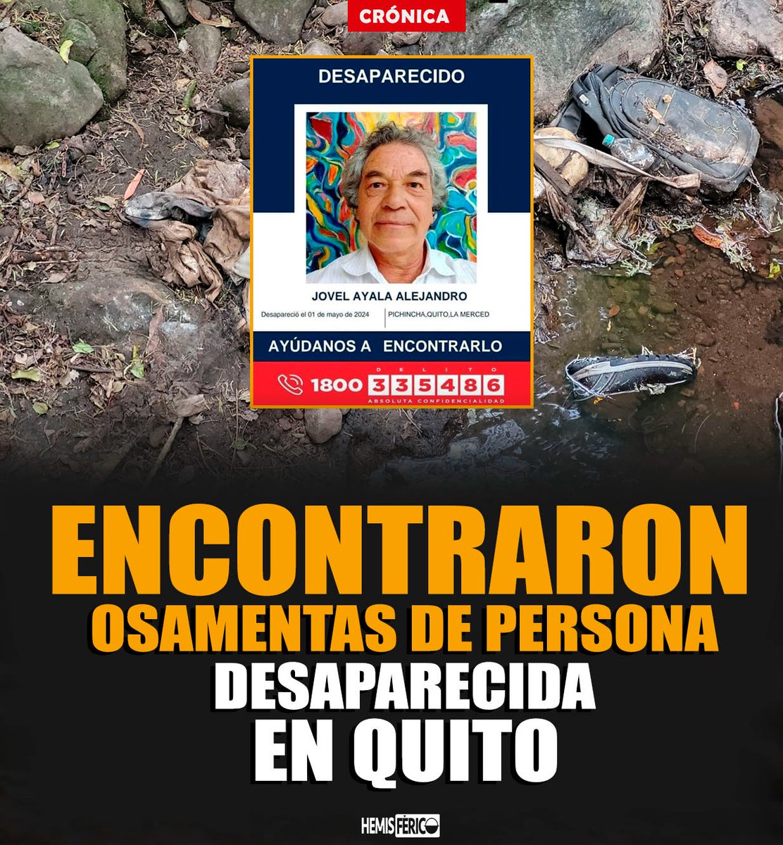 TvHemisferico's tweet photo. 📷 ENCONTRARON OSAMENTAS.-
La #PolicíaNacionalE, reportó el hallazgo de las osamentas del señor: Alejandro Jovel Ayala, que fue reportado como desaparecido desde el 1 de mayo de este año por el sector de la Merced en #Quito. El hallazgo lo hicieron dos comuneros. https://t.co/92Kf49IAJb