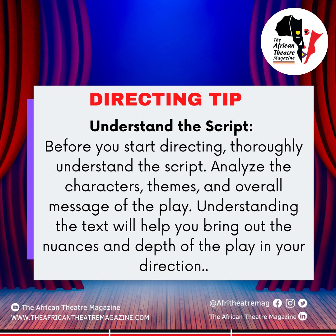 AfriTheatreMag's tweet photo. #DirectingTip | Understand the Script:
Before you start directing, thoroughly understand the script. Analyze the characters, themes, and overall message of the play. Understanding the text will help you bring out the nuances and depth of the play in your direction. https://t.co/nywDJpo5TJ