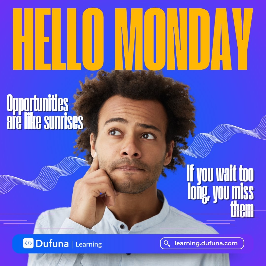 DufunaTech's tweet photo. Happy Monday! Each new week brings a fresh set of opportunities waiting to be seized. Embrace every moment and make choices that propel you towards your goals. Let's make this week count! 💪✨ 

#MondayMotivation #seizetheday #makebetterchoices #Dufuna #newweeknewgoals https://t.co/Rk2j70UFsI