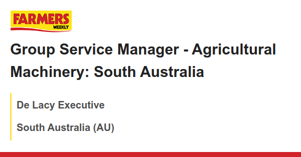 De Lacy Executive: Group Service Manager - Agricultural Machinery: South Australia dlvr.it/T9c0K3