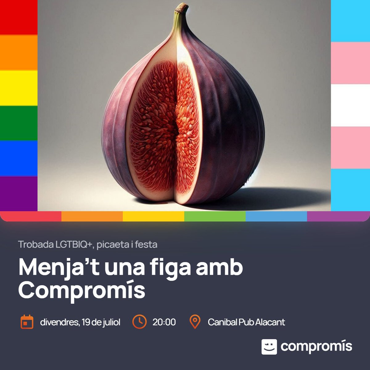 Setmana de l'Orgull #Alacant: 

Els traurem els colors 🏳️‍🌈🏳️‍⚧️ !

Trobada LGTBIQ+, picaeta i festa. Menja't una figa amb Compromís

📅 divendres 19 de juliol
🕗 20:00 h

🏬 Caníbal Pub, Explanada 25 - Alacant
