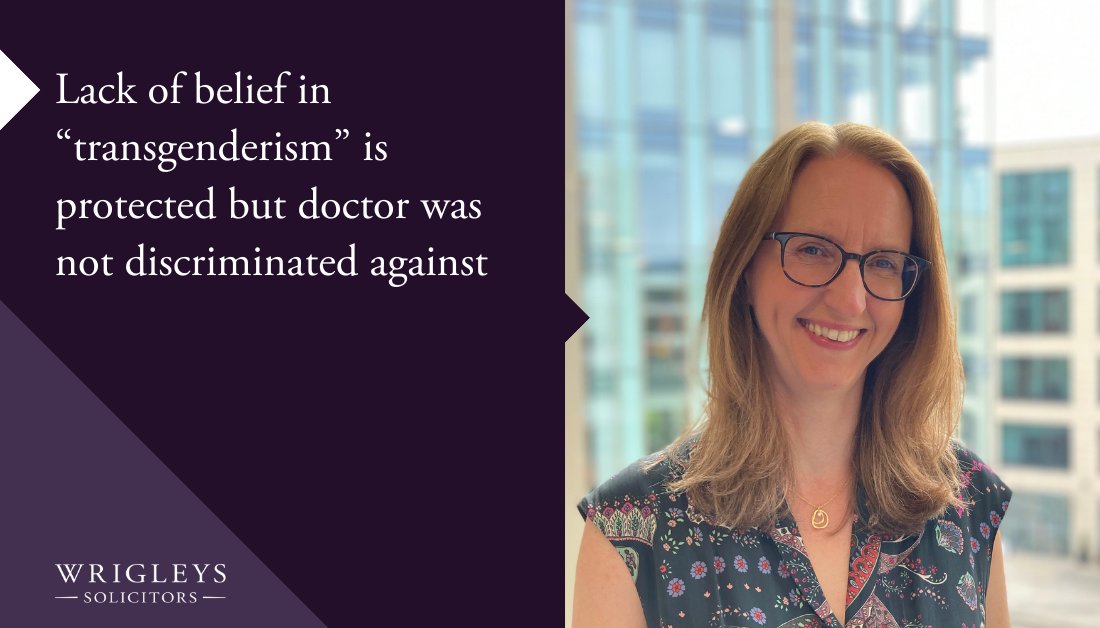 Wrigleys_Emp's tweet photo. Our partner Alacoque Marvin re-examines the Employment Tribunal’s decision in the case of a doctor who refused to use pronoun chosen by transgender patients was not discriminated against. 
To find out more visit our website: https://t.co/qcYMNE9C7I  
#gendercritical #equalityact https://t.co/UPF3eysNLW