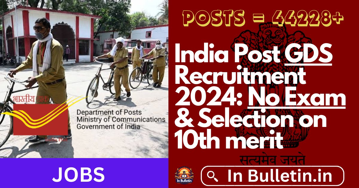 inbulletinnews's tweet photo. 🚨 #JobAlert! 🚨 #IndiaPosts has announced #recruitment of 44228+ posts in Gramin Dak Sevaks #GDS till 5 August. #NoExam, only #10th pass candidates Merit to join as #BPM, #ABPM or #DakSevak
#jobs #SarkariResult #SSC #SarkariNaukri
➡️ https://t.co/xaUpUwH8fb https://t.co/tyg0NYNTpk