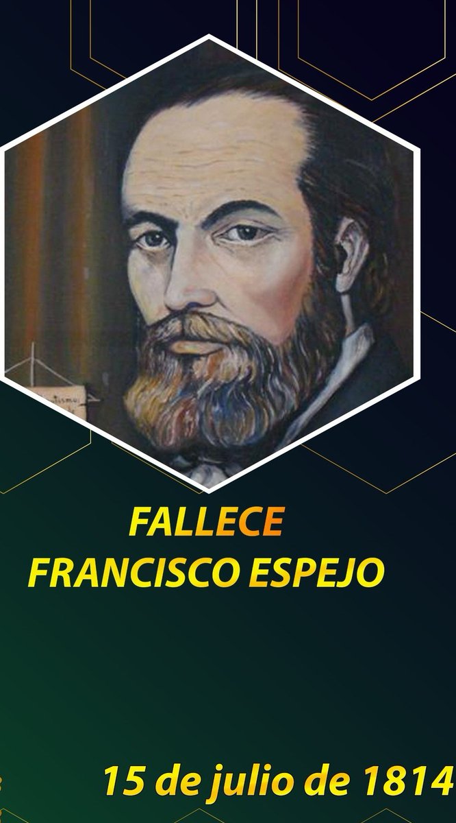 #15Jul Un día como hoy, recordamos y honramos el paso a la inmortalidad de Francisco Espejo, destacado abogado venezolano que dejó una huella imborrable durante la lucha por la independencia al luchar activamente en favor de la causa republicana.