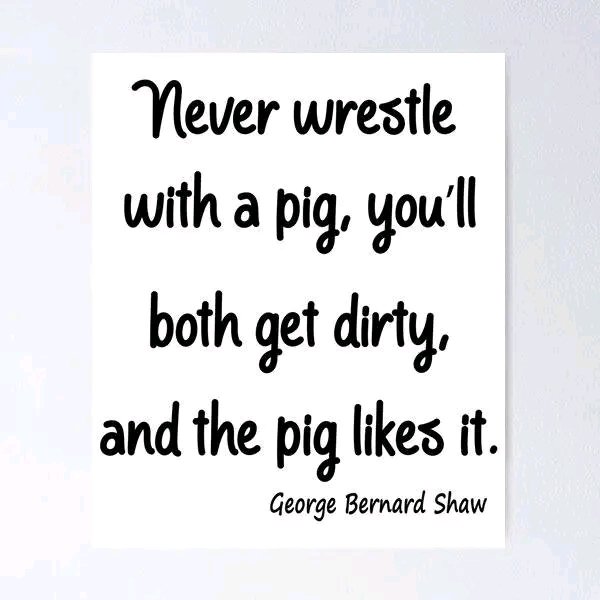 ToTo496006's tweet image. **هناك مثل إنجليزي يقول : **

**"لا تُصارع خنزيرًا في الوحل فـتتسخ أنت ويستمتع هو ". **

**never wrestle with a pig. you just get dirty and the pig enjoys it**

** يعني لا تناقش، ولا تُعامل، ولا تُكلم، ولا تبرر ولا تشرح لأحد لا يُشبهك ولا يُـشبه مستواك، سواء الفكري أو الأدبي