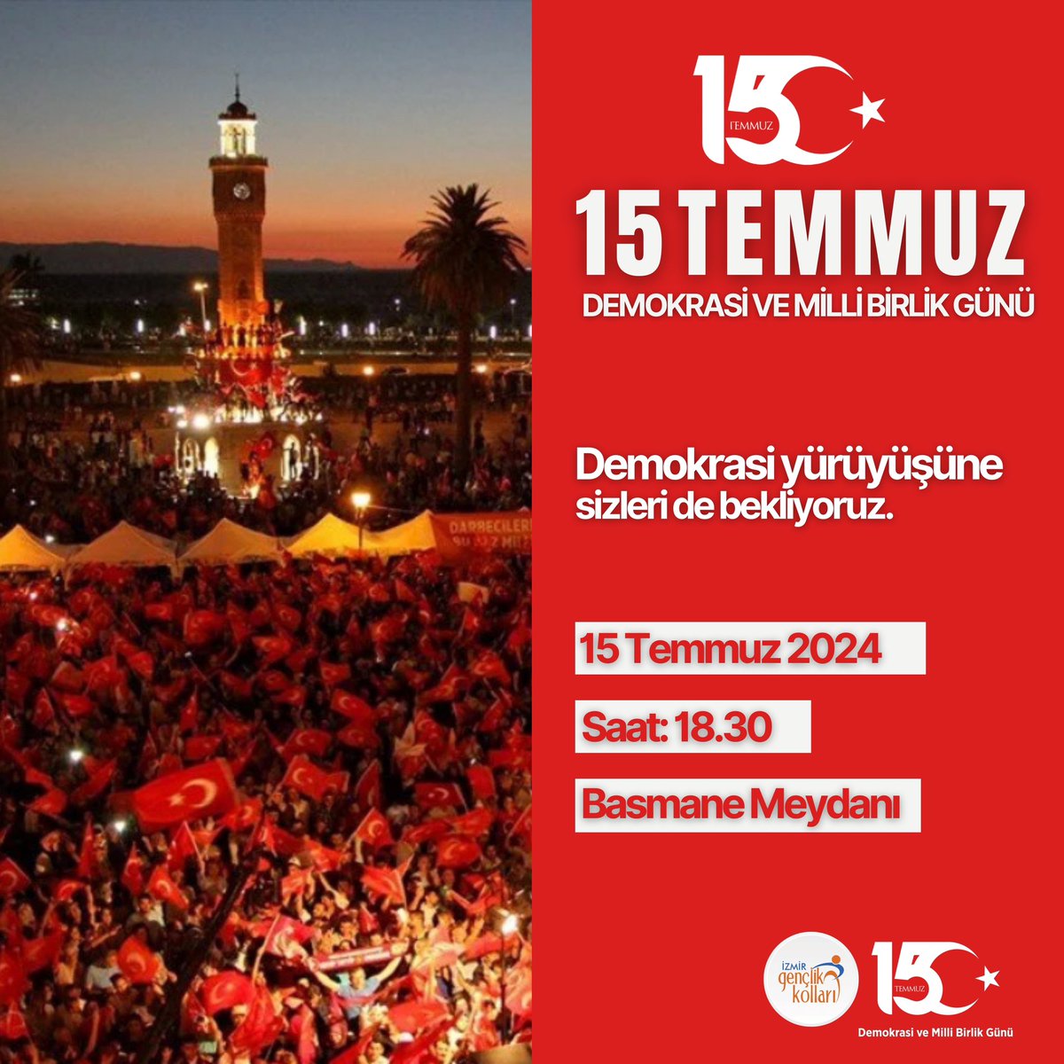 akgenclikizmir's tweet photo. Unutmadık, unutmayacağız!

Kahramanlık destanımızın  yıl dönümünde; Vatanımız, milletimiz ve bayrağımız için hiç düşünmeden canını feda eden kahraman şehitlerimizin ve gazilerimizin aziz hatırasını tekrardan yaşatmak adına “Demokrasi Yürüyüşü” için buluşuyoruz.

Tüm İzmirli genç kardeşlerimizi, vatandaşlarımızı “Demokrasi Yürüyüşüne” bekliyoruz.

🗓️ 15 Temmuz 2024 
🕟 18:30  
📍 Basmane Meydanı

#15Temmuz🇹🇷
