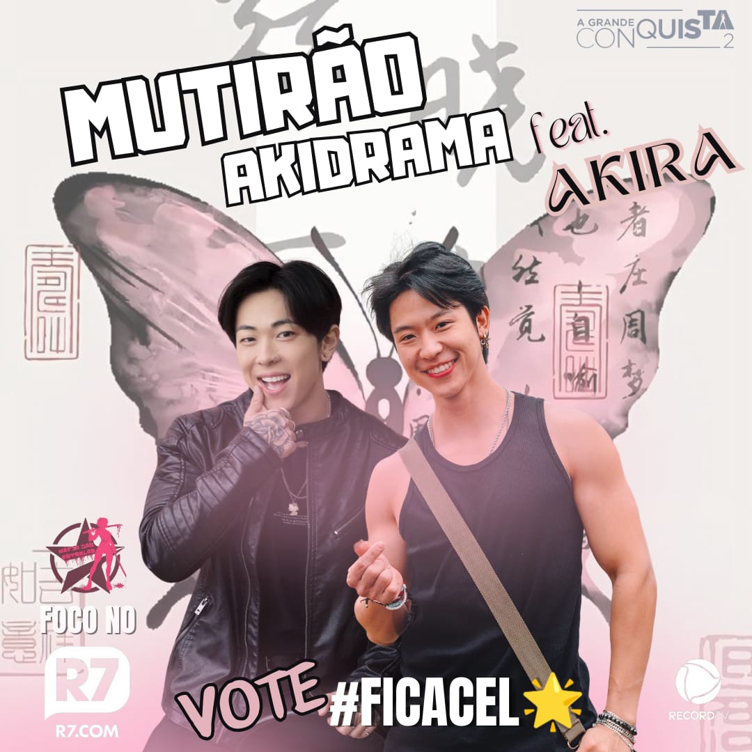 MafiaCelh's tweet photo. MUTIRÃO AKIDRAMA - Feat. @fab_akira

🎯 Meta: 400 votos por pessoa.
*BATEU? MULTIPLIQUE!*

✅ O voto é para *FICAR!* Vote no *Cel.*

⏰️ Encerra às 15h

📲 https://t.co/vtZ34M12FJ

⚠️ Depositar votos aqui, fica opcional, pois queremos *foco total somente no R7!* https://t.co/yuGhMydTw9